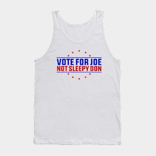 Vote For Joe Not The Sleepy Don Tank Top